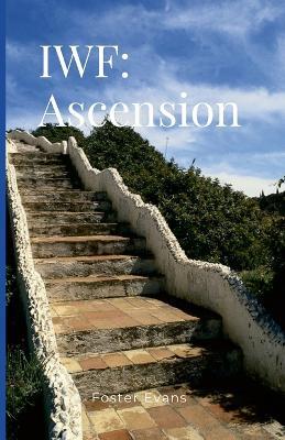 Iwf: Ascension - Foster Evans - cover