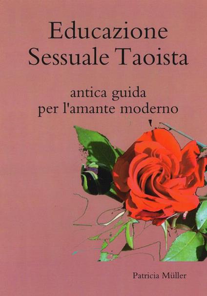 Educazione sessuale taoista - Patricia Müller - ebook
