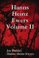 Hanns Heinz Ewers Volume II