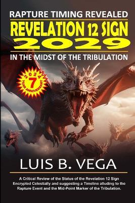 Revelation 12 Sign - 2029: In the Midst of the Tribulation - Luis Vega - cover