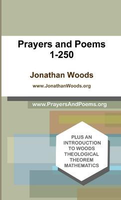 Prayers and Poems 1-250 - Jonathan Woods - cover