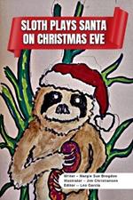 Sloth Plays Santa on Christmas Eve A Short Kids Story: After Learning About Christmas, Sloth Dresses Up as Santa on Christmas Eve and Receives a Big Surprise.
