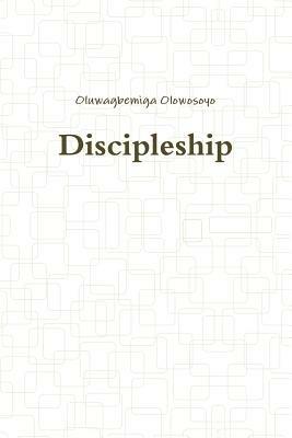 Discipleship - Oluwagbemiga Olowosoyo - cover