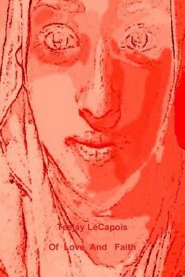 Of Love And Faith - Teejay LeCapois - cover