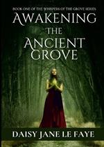 Awakening the Ancient Grove: Book One of the Whispers of the Ancient Grove Series