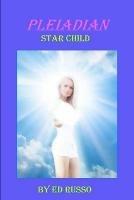 Pleiadian Star Child - Ed Russo - cover