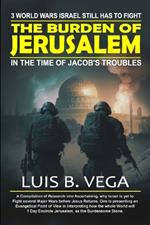 Burden of Jerusalem: 3 Major Wars Israel Still Has to Fight