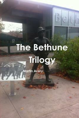 The Bethune Trilogy - Martin Avery - cover