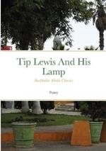 Tip Lewis and his Lamp: Burkholder Media Classics