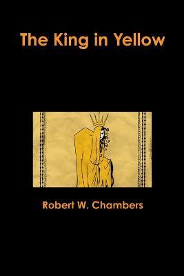 The King in Yellow - Robert W Chambers - cover