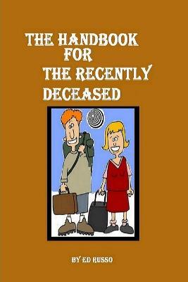 The Handbook for the Recently Deceased - Ed Russo - cover