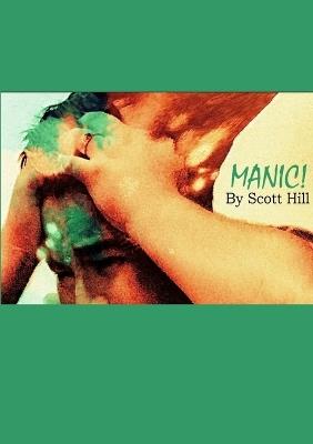 Manic! - Scott Hill - cover