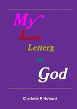 My Love Letters to God