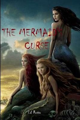 The Mermaid's Curse - Ed Russo - cover
