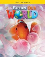 Explore Our World 1: Workbook