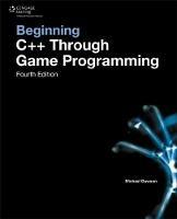 Beginning C++ Through Game Programming - Michael Dawson - cover
