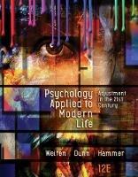 Psychology Applied to Modern Life: Adjustment in the 21st Century - Wayne Weiten,Elizabeth Hammer,Dana Dunn - cover