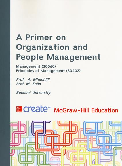 A primer on organization and people management. Management. Principles of management - copertina