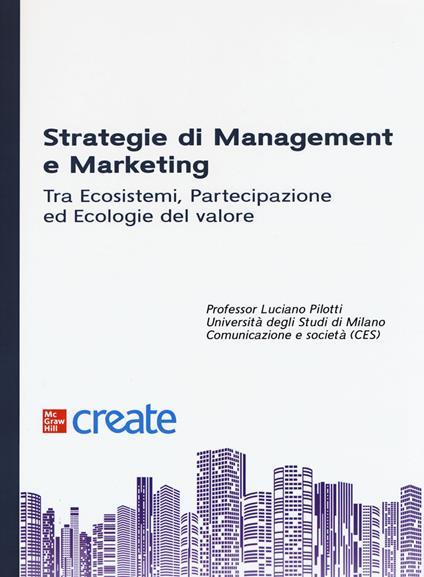 Strategie di management e marketing. Tra ecosistemi, partecipazione ed ecologie del valore - copertina