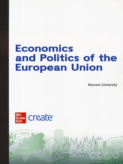 Economics and politics of the European Union. Con connect - copertina