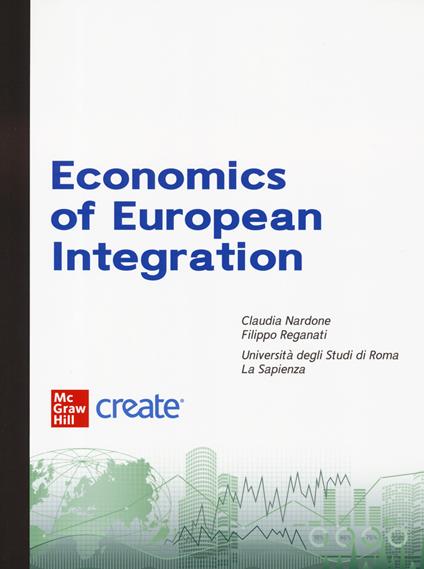 The economics of European integration. Con connect - Richard Baldwin,Charles Wyplosz - copertina