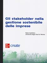 Gli stakeholder nella gestione sostenibile delle imprese. Con e-book