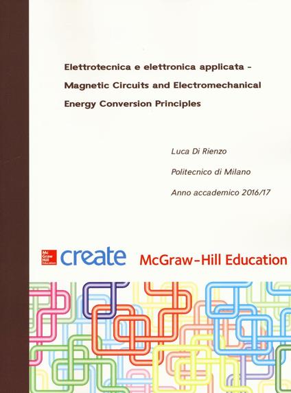Elettrotecnica e elettronica applicata. Magnetic Circuits and Electromechanical Energy Conversion Principles - copertina