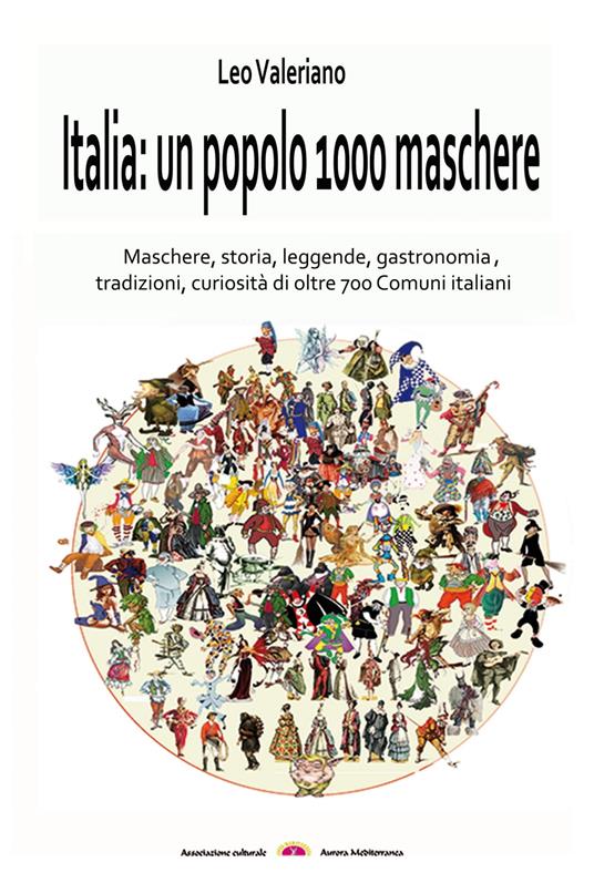Italia: un paese 1000 Maschere - Leo Di Giannantonio - ebook
