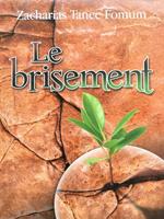 Le Brisement (Le Secret du Debordement Spirituel)