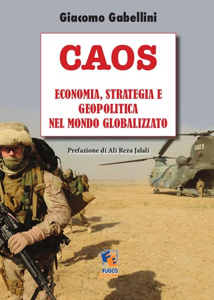 Caos: Economia, strategia e geopolitica nel Mondo globalizzato - Giacomo Gabellini - ebook