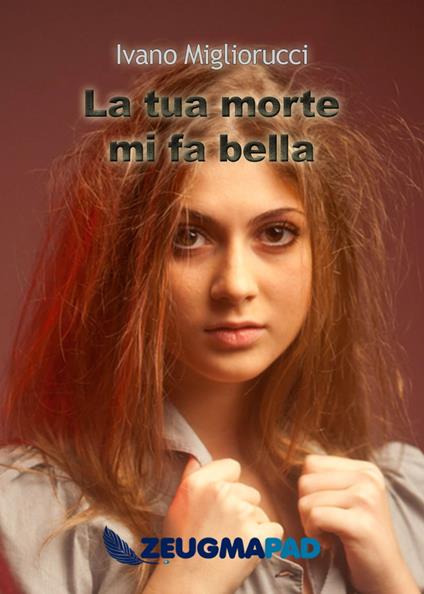 La tua morte mi fa bella - Ivano Migliorucci - ebook
