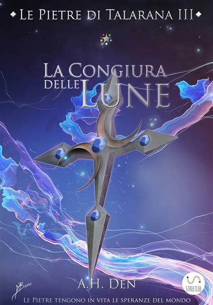 La congiura delle lune. Le pietre di Talarana. Vol. 3 - Alessandro H. Den - ebook