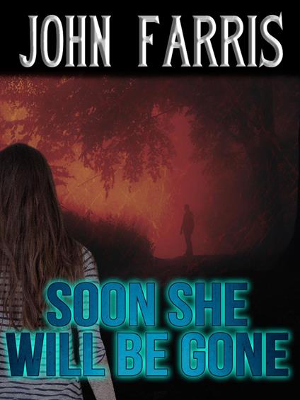 Soon She Will Be Gone