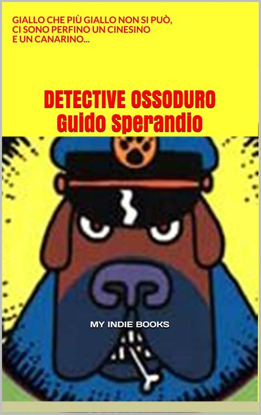 Detective Ossoduro - Guido Sperandio - ebook