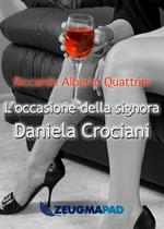 L'occasione della signora Daniela Crociani