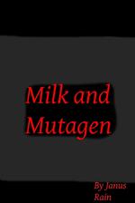 Milk and Mutagen