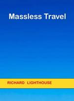 Massless Travel
