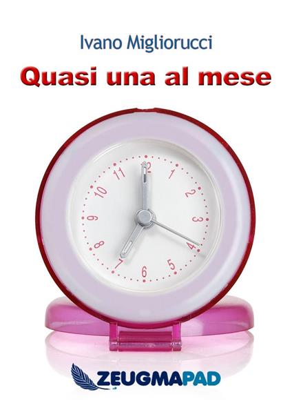 Quasi una al mese - Ivano Migliorucci - ebook