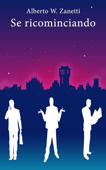 Se ricominciando - Alberto W. Zanetti - ebook