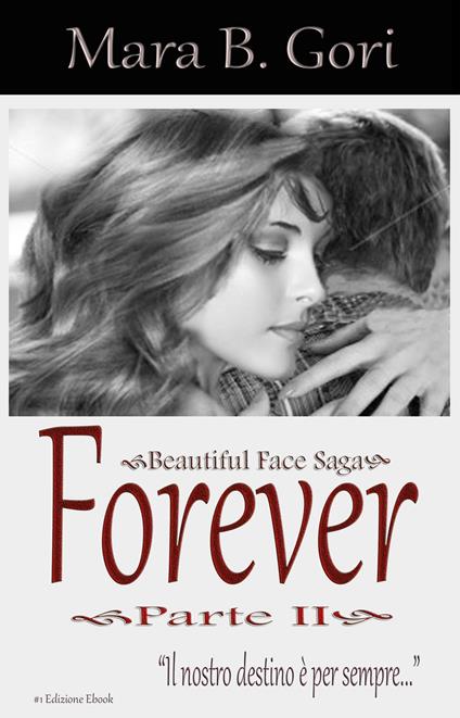 Forever: Parte II - - Mara B. Gori - ebook