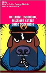 Detective Ossoduro, Missione Natale