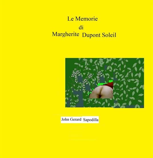 Le Memorie di Margherite Dupont Soleil - John Gerard Sapodilla,J - ebook