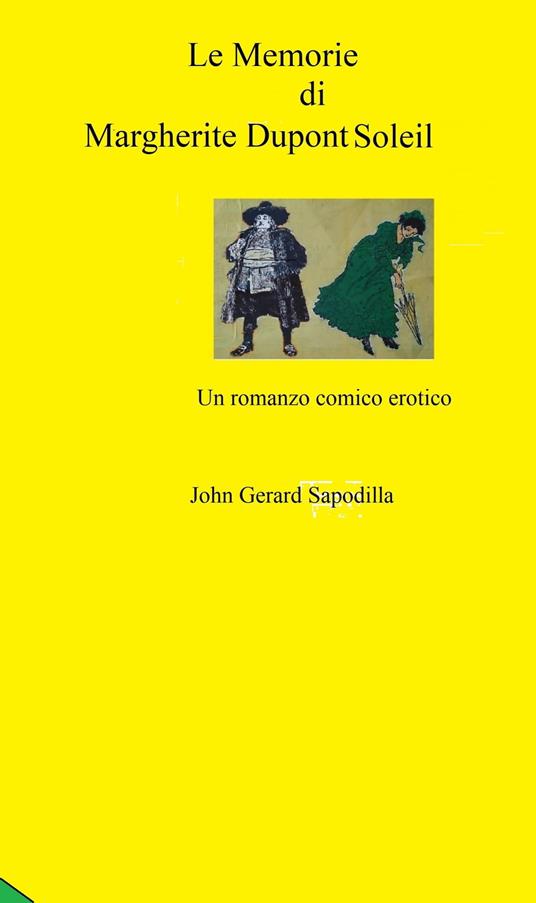 Le Memorie di Margherite Dupont Soleil - John Gerard Sapodilla,J - ebook