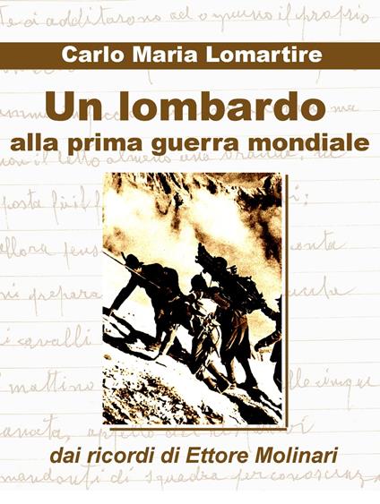 Un lombardo alla prima guerra mondiale - Carlo Maria Lomartire - ebook