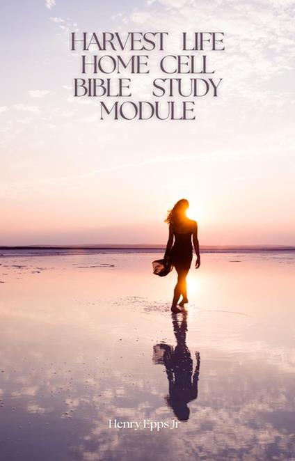 Harvest Life Bible Study Modules 1