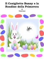 Il Coniglietto Bunny e la Rondine della Primavera