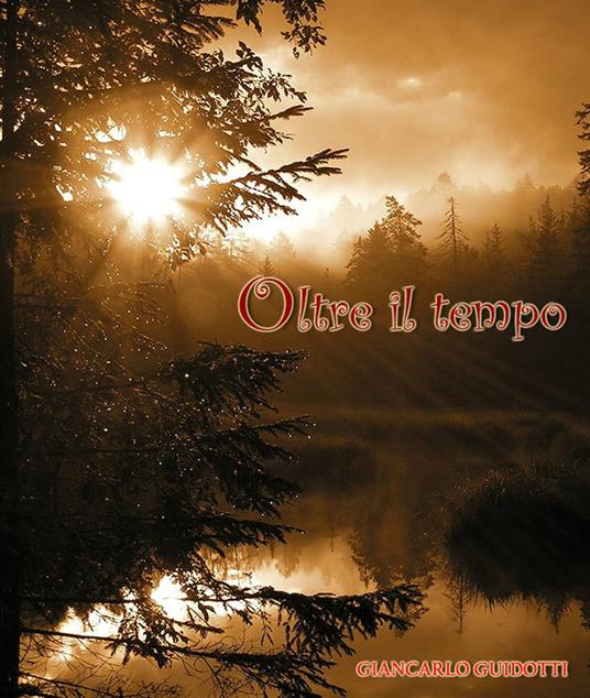 Oltre il Tempo - Giancarlo Guidotti - ebook
