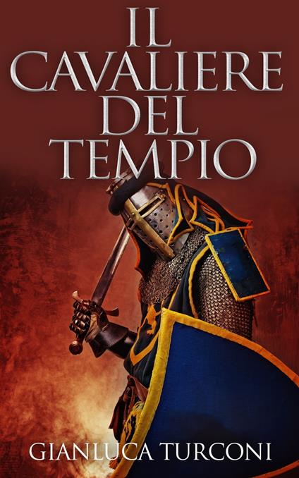 Il Cavaliere del Tempio - Gianluca Turconi - ebook