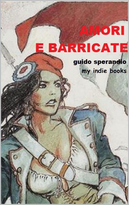 Amori e Barricate - Guido Sperandio - ebook