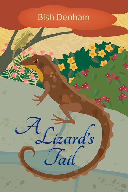 A Lizard's Tail - Bish Denham - ebook